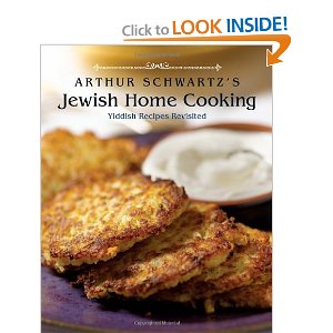 Arthur Schwartz's Jewish Home Cooking: Yiddish Recipes Revisited